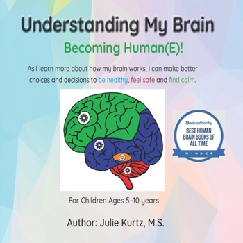 Paperback Understanding My Brain: Becoming Human(E)! Book