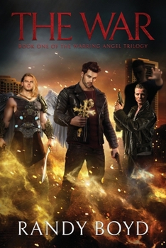The War (The Warring Angel Trilogy)