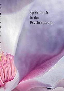 Paperback Spiritualität in der Psychotherapie: Kongressbuch [German] Book