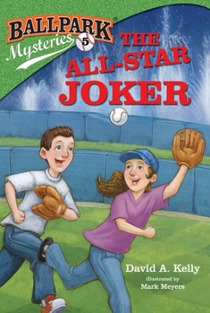 The All-Star Joker - Book #5 of the Ballpark Mysteries