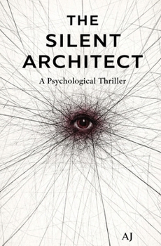 Paperback The Silent Architect: Trauma makes us vulnerable to those who claim to understand it Book