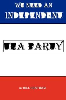 Paperback We Need An Independent Tea Party Book