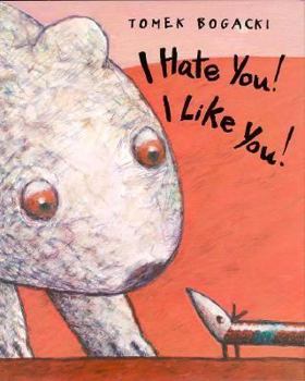 Hardcover I Hate You! I Like You! Book