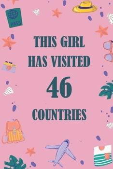 Paperback This Girl Has Visited 46 countries: A Travel Journal to organize your life and working on your goals: Passeword tracker, Gratitude journal, To do list Book