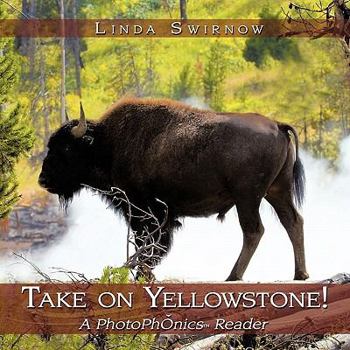 Paperback Take on Yellowstone!: A Photophonics (R) Reader Book