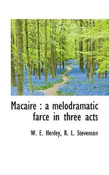 Paperback Macaire: A Melodramatic Farce in Three Acts Book