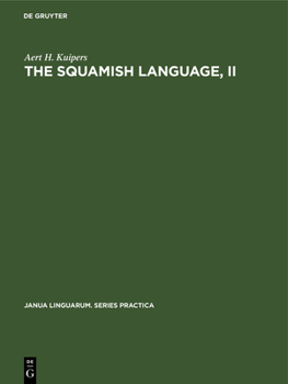 Hardcover The Squamish Language, II: Grammar, Texts, Dictionary Book