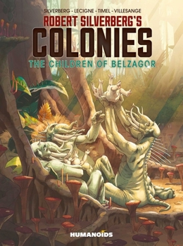 Hardcover Robert Silverberg's Colonies: The Children of Belzagor Book