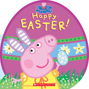 Happy Easter! (Peppa Pig) - Book  of the Peppa Pig