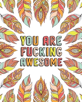 Paperback You Are Fucking Awesome [Large Print] Book