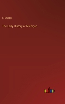 The Early History of Michigan