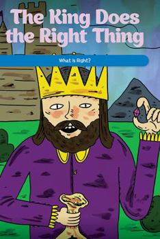 Paperback The King Does the Right Thing: What Is Right? Book