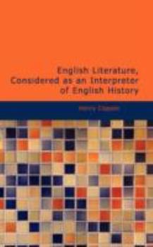 Paperback English Literature, Considered as an Interpreter of English History Book