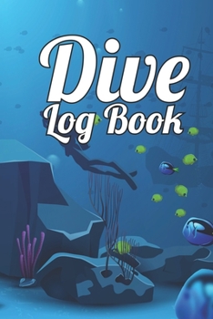 Paperback Dive Log Book: Scuba Diving Logbook for Beginner, 100 Pages in 6" x 9" Inch Book