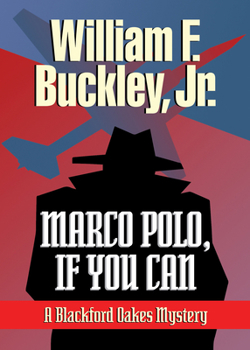 Marco Polo, If You Can (Blackford Oakes Novel) - Book #4 of the Blackford Oakes