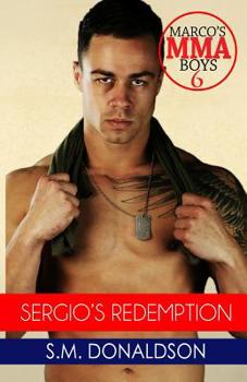 Paperback Sergio's Redemption: Sergio's Redemption: Marco's Mma Boys 6 Book