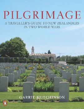 Paperback Pilgrimage: A Traveller's Guide to New Zealanders in Two World Wars Book
