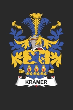 Paperback Kramer: Kramer Coat of Arms and Family Crest Notebook Journal (6 x 9 - 100 pages) Book