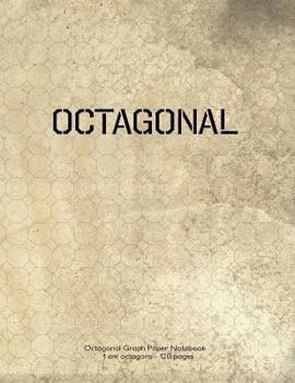 Paperback Octagonal Graph Paper Notebook 1 cm octagons 120 pages: 8.5"x11" notebook with antique grunge cover. octagons with 1 cm diameter, 0.41 cm edge, 120 pa Book