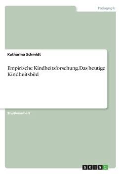 Paperback Empirische Kindheitsforschung.Das heutige Kindheitsbild [German] Book