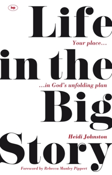 Paperback Life in the Big Story: Your Place in God's Unfolding Plan Book