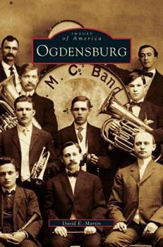 Ogdensburg (Images of America: New York) - Book  of the Images of America: New York