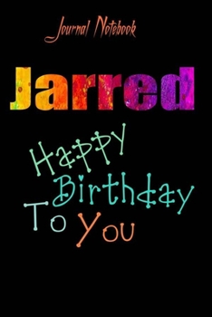 Jarred: Happy Birthday To you Sheet 9x6 Inches 120 Pages with bleed - A Great Happybirthday Gift