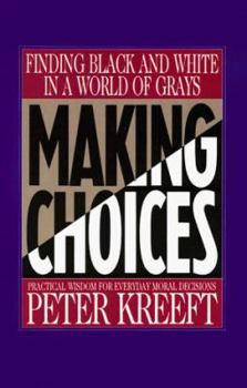 Paperback Making Choices: Practical Wisdom for Everyday Moral Decisions Book