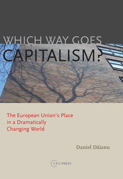 Which Way Goes Capitalism?: In Search of Adequate Policies in a Dramatically Changing World