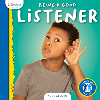 Being a Good Listener (Making New Friends)