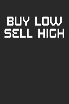 Buy Low Sell High: Blank Lined Notebook for Cryptocurrency 6x9 Inch 120 Pages