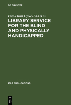 Hardcover Library Service for the Blind and Physically Handicapped: An International Approach Book