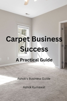 Carpet Business Success: A Practical Guide
