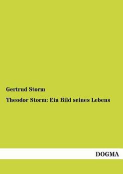 Paperback Theodor Storm: Ein Bild seines Lebens [German] Book