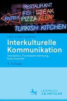 Paperback Interkulturelle Kommunikation: Interaktion, Fremdwahrnehmung, Kulturtransfer [German] Book