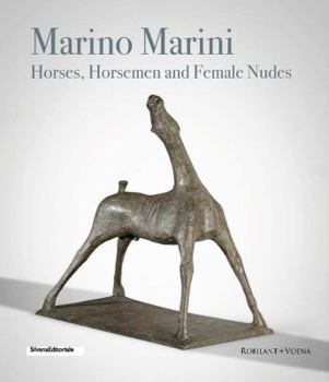 Hardcover Marino Marini: Horses, Horsemen and Female Nudes Book