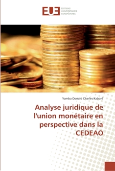 Paperback Analyse juridique de l'union monétaire en perspective dans la CEDEAO [French] Book