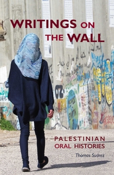 Paperback Writings on the Wall: Palestinian Oral Histories Book