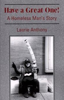 Paperback Have a Great One!: A Homeless Man's Story Book