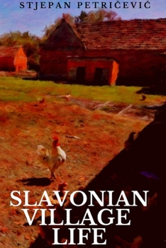 Paperback Slavonian Village Life Book