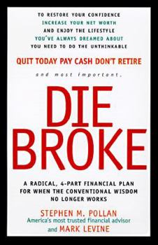 Hardcover Die Broke: A Radical Four-Part Financial Plan Book