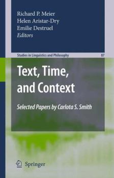 Paperback Text, Time, and Context: Selected Papers of Carlota S. Smith Book