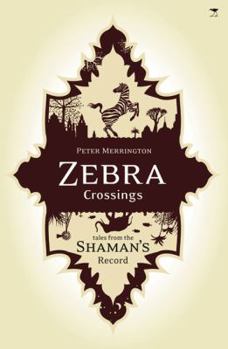 Paperback Zebra Crossings: Tales from the Shaman's Record Book