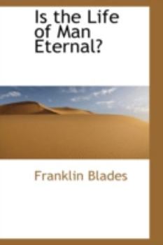 Paperback Is the Life of Man Eternal Book