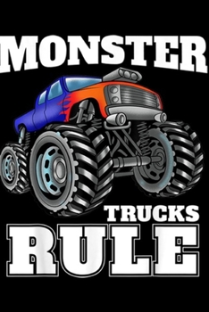 Monster Trucks Rule: Monster Trucks Rule Monster Truck for Boys  Journal/Notebook Blank Lined Ruled 6x9 100 Pages