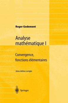 Paperback Analyse Mathématique I: Convergence, Fonctions Élémentaires [French] Book