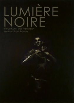 Paperback Lumière Noire: New Art from France Book