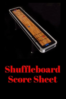 Shuffleboard Score Sheet: Shuffleboard league record Shuffleboard notes Shuffleboard score board Shuffleboard score keeper rules