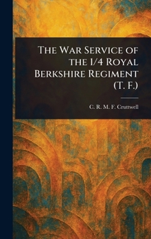The War Service of the 1/4 Royal Berkshire Regiment