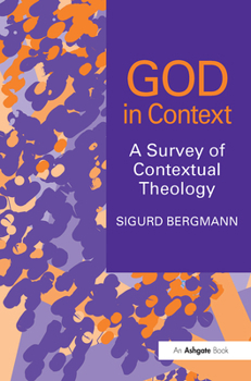 Paperback God in Context: A Survey of Contextual Theology Book